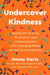 Undercover Kindness