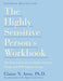 The Highly Sensitive Person's Workbook