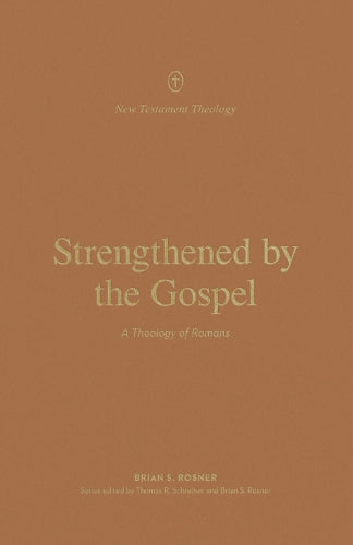 Strengthened by the Gospel