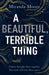 A Beautiful, Terrible Thing
