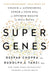 Super Genes