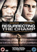Resurrecting The Champ