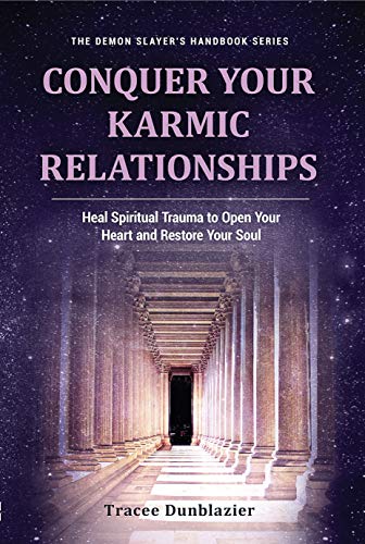 Conquer Your Karmic Relationships