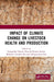 Impact of Climate Change on Livestock Health and Production