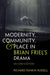Modernity, Community, and Place in Brian Friel's Drama: Second Edition (Irish Studies