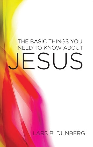 Basic Things You Need to Know About Jesus, The