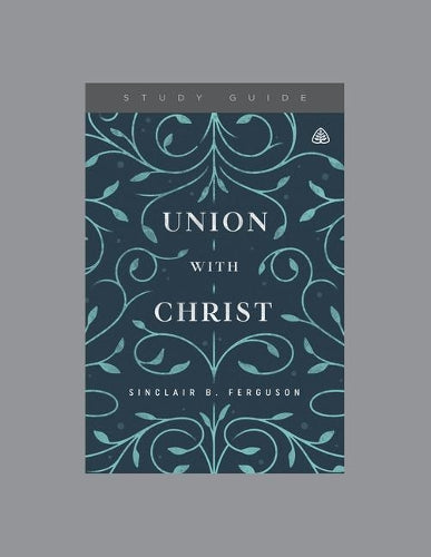 Union With Christ Study Guide