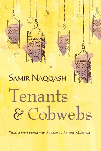 Tenants and Cobwebs (Middle East Literature In Translation