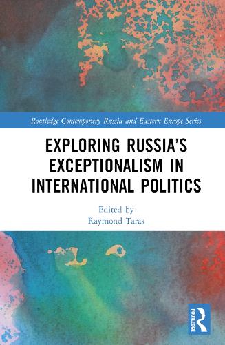 Exploring Russia’s Exceptionalism in International Politics