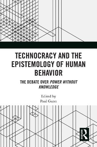 Technocracy and the Epistemology of Human Behavior
