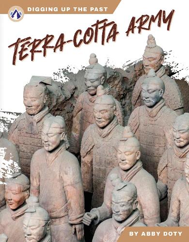 Terra-Cotta Army (Digging Up the Past