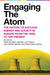 Engaging the Atom