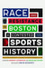 Race and Resistance in Boston