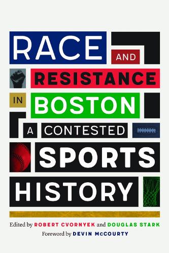 Race and Resistance in Boston