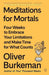 Meditations for Mortals