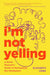 I’m Not Yelling: A Black Woman’s Guide to Navigating the Workplace (Women in Business, Successful Business Woman, Image & Etiquette