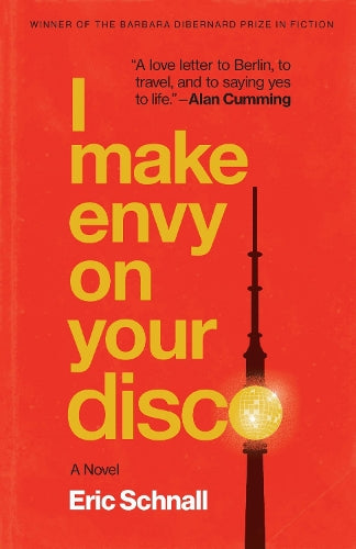 I Make Envy on Your Disco: A Novel (Zero Street Fiction