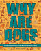 Why Are Dogs