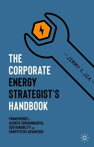 The Corporate Energy Strategist’s Handbook