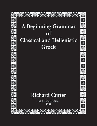 A Beginning Grammar of Classical and Hellenistic Greek