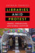 Libraries Amid Protest