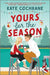 Yours for the Season