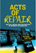 Acts of Repair