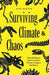 Surviving Climate and Chaos