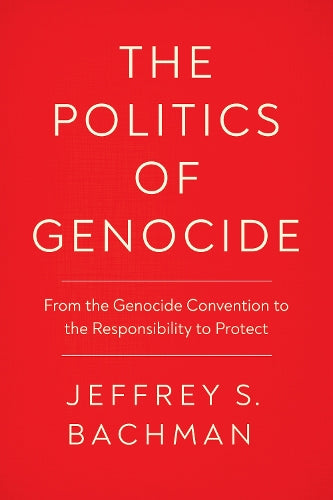 The Politics of Genocide