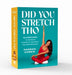 Did You Stretch Tho