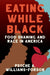 Eating While Black