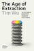 The Age of Extraction