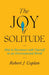The Joy of Solitude