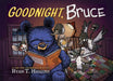 Goodnight, Bruce