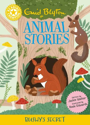 Reading Champion: Enid Blyton Animal Stories: Bushy's Secret