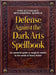 The Ultimate Wizarding World Defense Against the Dark Arts Spellbook