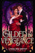 Gilded in Vengeance