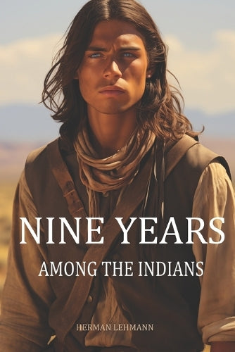 Nine Years Among the Indians