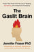 The Gaslit Brain