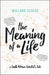 The Meaning of a Life