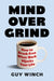 Mind Over Grind