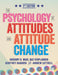 The Psychology of Attitudes and Attitude Change