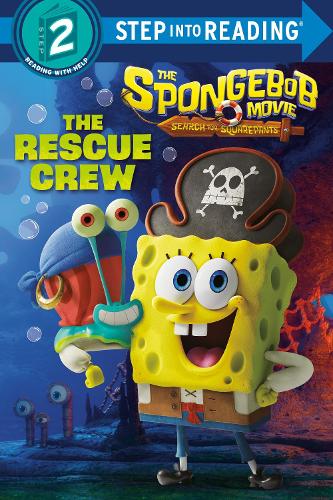 The Spongebob Movie: Search for Squarepants: The Rescue Crew (Step Into Reading