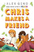 Chris Makes a Friend