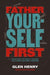Father Yourself First