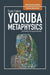 Yorùbá Metaphysics