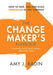 The Change Maker`S Playbook