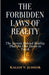 The Forbidden Laws of Reality