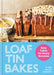 Loaf Tin Bakes