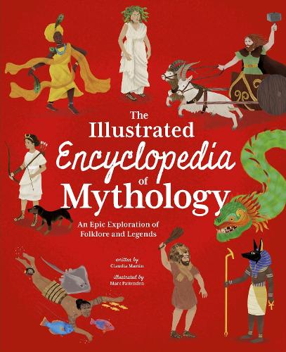 The Illustrated Encyclopedia of Mythology (Arcturus Illustrated Encyclopedias